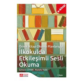 Örnek Kitap Okuma Planlarıyla İlkokulda Etkileşimli Sesli Okuma - Sümeyra Ceyhan