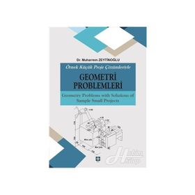 Örnek Küçük Proje Çözümleriyle Geometri Problemleri - Muharrem Zeytinoğlu