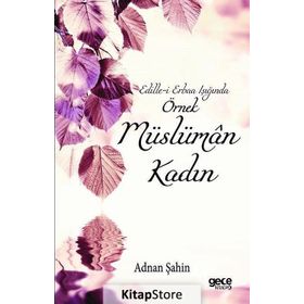 Örnek Müslüman Kadın - Adnan Şahin