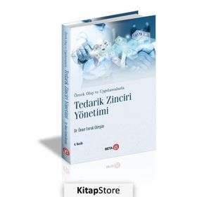 Örnek Olay ve Uygulamalarla Tedarik Zinciri Yönetimi - Ömer Faruk Görçün
