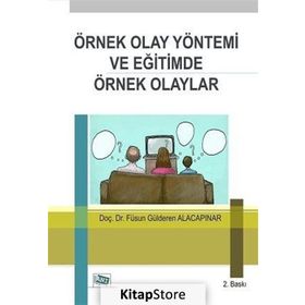 Örnek Olay Yöntemi ve Eğitimde Örnek Olaylar - Füsun G. Alacapınar
