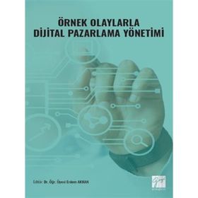 Örnek Olaylarla Dijital Pazarlama Yönetimi Erdem Akkan