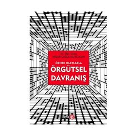 Örnek Olaylarla Örgütsel Davranış - Nigar Çağla Mutlucan