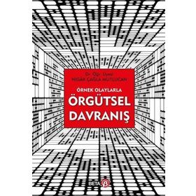 Örnek Olaylarla Örgütsel Davranış - Nigar Çağla Mutlucan