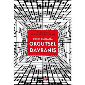 Örnek Olaylarla Örgütsel Davranış - Nigar Çağla Mutlucan