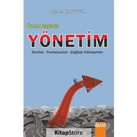 Örnek Olaylarla Yönetim - Akyay Uygur