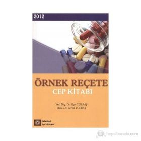 ÖRNEK REÇETE CEP KİTABI - İLYAS YOLBAŞ;SERVET YOLBAŞ
