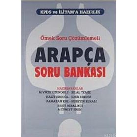 ÖRNEK SORU VE ÇÖZÜMLEMELİ ARAPÇA SORU BANKASI KPDS VE İLİTAM'A HAZIRLIK - KOLEKTIF