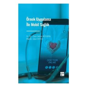 Örnek Uygulama İle Mobil Sağlık Gazi Kitabevi