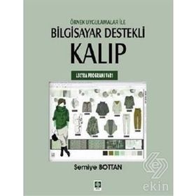 ÖRNEK UYGULAMALAR ILE BILGISAYAR DESTEKLI KALIP (LECTRA PROGRAMI V6R1) - SEMIYE BOTTAN