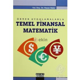 ÖRNEK UYGULAMALARLA TEMEL FINANSAL MATEMATIK - HASAN BAKIR