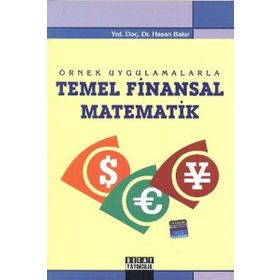 ÖRNEK UYGULAMALARLA TEMEL FINANSAL MATEMATIK - HASAN BAKIR