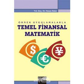 ÖRNEK UYGULAMALARLA TEMEL FINANSAL MATEMATIK - HASAN BAKIR
