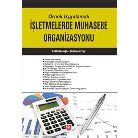 Örnek Uygulamalı İşletmelerde Muhasebe Organizasyonu - Salih Karaoğlu Mehmet Eray