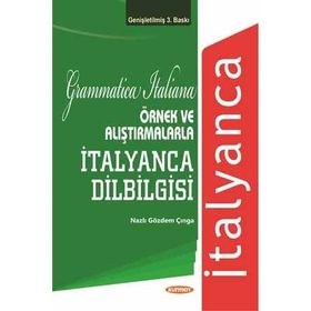 ÖRNEK VE ALIŞTIRMALARLA İTALYANCA DIL BILGISI - NAZLI GÖZDEM ÇINGA
