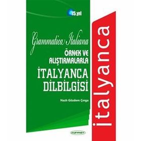 ÖRNEK VE ALIŞTIRMALARLA İTALYANCA DIL BILGISI - NAZLI GÖZDEM ÇINGA