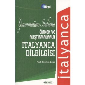 ÖRNEK VE ALIŞTIRMALARLA İTALYANCA DIL BILGISI - NAZLI GÖZDEM ÇINGA