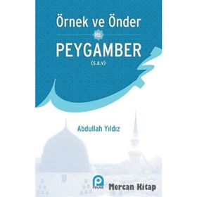 Örnek ve Önder Hz. Peygamber (s.a.v) / Abdullah Yıldız / Pınar Yayınları