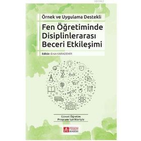 Örnek ve Uygulama Destekli Fen Öğretiminde Disiplinlerarası Beceri Etkileşimi - Pegem Akademi Yayıncılık