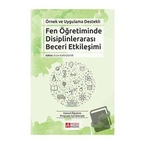 Örnek ve Uygulama Destekli Fen Öğretiminde Disiplinlerarası Beceri Etkileşimi - Pegem Akademi Yayıncılık