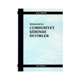 ÖRNEKLERİYLE CUMHURIYET ŞİİRİNDE DEYIMLER - M. ALI TANYERI
