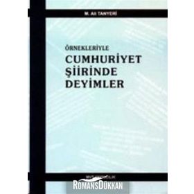 ÖRNEKLERİYLE CUMHURIYET ŞİİRİNDE DEYIMLER - M. ALI TANYERI