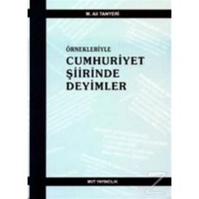 ÖRNEKLERİYLE CUMHURIYET ŞİİRİNDE DEYIMLER - M. ALI TANYERI