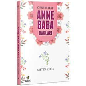 Örneklerle Anne Baba Hakları - Metin Çelik
