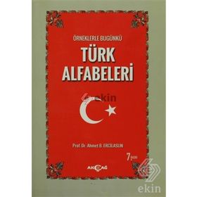 ÖRNEKLERLE BUGÜNKÜ TÜRK ALFABELERI - AHMET BICAN ERCILASUN