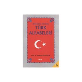ÖRNEKLERLE BUGÜNKÜ TÜRK ALFABELERI - AHMET BICAN ERCILASUN