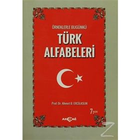ÖRNEKLERLE BUGÜNKÜ TÜRK ALFABELERI - AHMET BICAN ERCILASUN