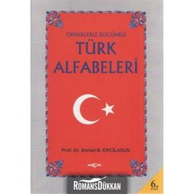 ÖRNEKLERLE BUGÜNKÜ TÜRK ALFABELERI - AHMET BICAN ERCILASUN