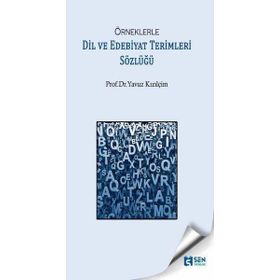 Örneklerle Dil ve Edebiyat Terimleri Sözlüğü - Yavuz Kızılçim