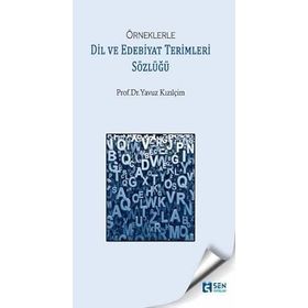 Örneklerle Dil ve Edebiyat Terimleri Sözlüğü - Yavuz Kızılçim