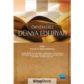 Örneklerle Dünya Edebiyatı - Oğuzhan Sevim H. Ahmet Kırkkılıç Yusuf Söylemez Esengül Hatun Yasemin Kurtlu Hatice Çelik Bayram Arıcı Zülal Şenol Ebren Canan Nimet Mert Esra Metin Esra İnan Alper Tok