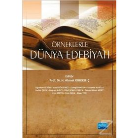 Örneklerle Dünya Edebiyatı - Oğuzhan Sevim H. Ahmet Kırkkılıç Yusuf Söylemez Esengül Hatun Yasemin Kurtlu Hatice Çelik Bayram Arıcı Zülal Şenol Ebren Canan Nimet Mert Esra Metin Esra İnan Alper Tok