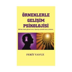 Örneklerle Gelişim Psikolojisi - Ferit Yavuz