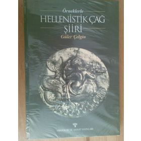 ÖRNEKLERLE HELLENISTIK ÇAĞ ŞİİRİ - GÜLER ÇELGİN