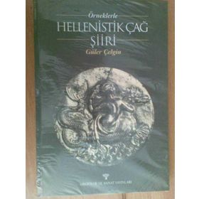 ÖRNEKLERLE HELLENISTIK ÇAĞ ŞİİRİ - GÜLER ÇELGİN