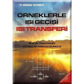 ÖRNEKLERLE ISI GEÇİŞİ - ISI TRANSFERI - FETHI HALICI;MEHMET GÜNDÜZ