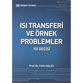 ÖRNEKLERLE ISI GEÇİŞİ - ISI TRANSFERI - FETHI HALICI;MEHMET GÜNDÜZ