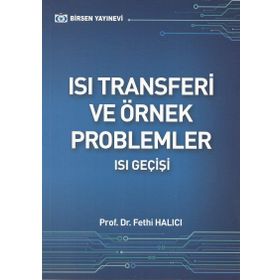 ÖRNEKLERLE ISI GEÇİŞİ - ISI TRANSFERI - FETHI HALICI;MEHMET GÜNDÜZ