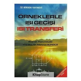 ÖRNEKLERLE ISI GEÇİŞİ - ISI TRANSFERI - FETHI HALICI;MEHMET GÜNDÜZ