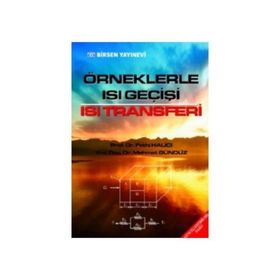 ÖRNEKLERLE ISI GEÇİŞİ - ISI TRANSFERI - FETHI HALICI;MEHMET GÜNDÜZ