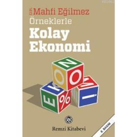 Örneklerle Kolay Ekonomi - Mahfi Eğilmez