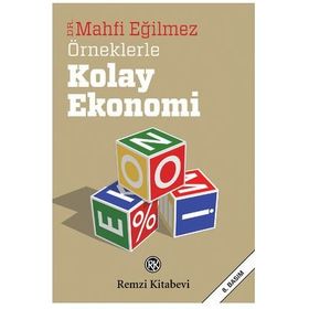 Örneklerle Kolay Ekonomi - Mahfi Eğilmez