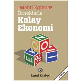 Örneklerle Kolay Ekonomi - Mahfi Eğilmez