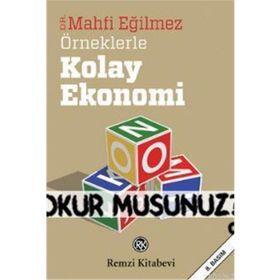 Örneklerle Kolay Ekonomi - Mahfi Eğilmez
