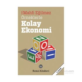 Örneklerle Kolay Ekonomi - Mahfi Eğilmez