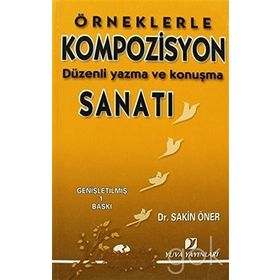 ÖRNEKLERLE KOMPOZISYON SANATI - SAKIN ÖNER
